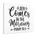 Scripture Canvas Joy Comes Psalm 30:5 Christian Wall Art Bible Verse Meaningful Home Decor Gifts Unique Housewarming Gift Ideas Framed Prints, Canvas