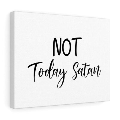 Scripture Canvas Not Today Satan Christian Wall Art Meaningful Home Decor Gifts Unique Housewarming Gift Ideas Framed Prints, Canvas