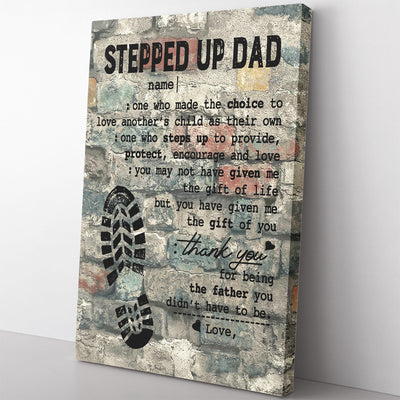 Stepped Up Dad Definition Wall Art For Bonus Father's Day, The Choice To Love Another's Child Step Dad Wall Art Framed Prints, Canvas
