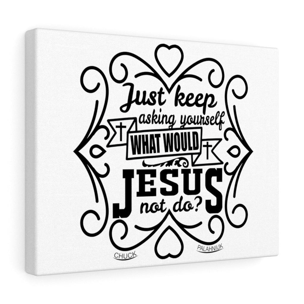 Scripture Canvas What Would Jesus Christian Wall Art Meaningful Home Decor Gifts Unique Housewarming Gift Ideas Framed Prints, Canvas