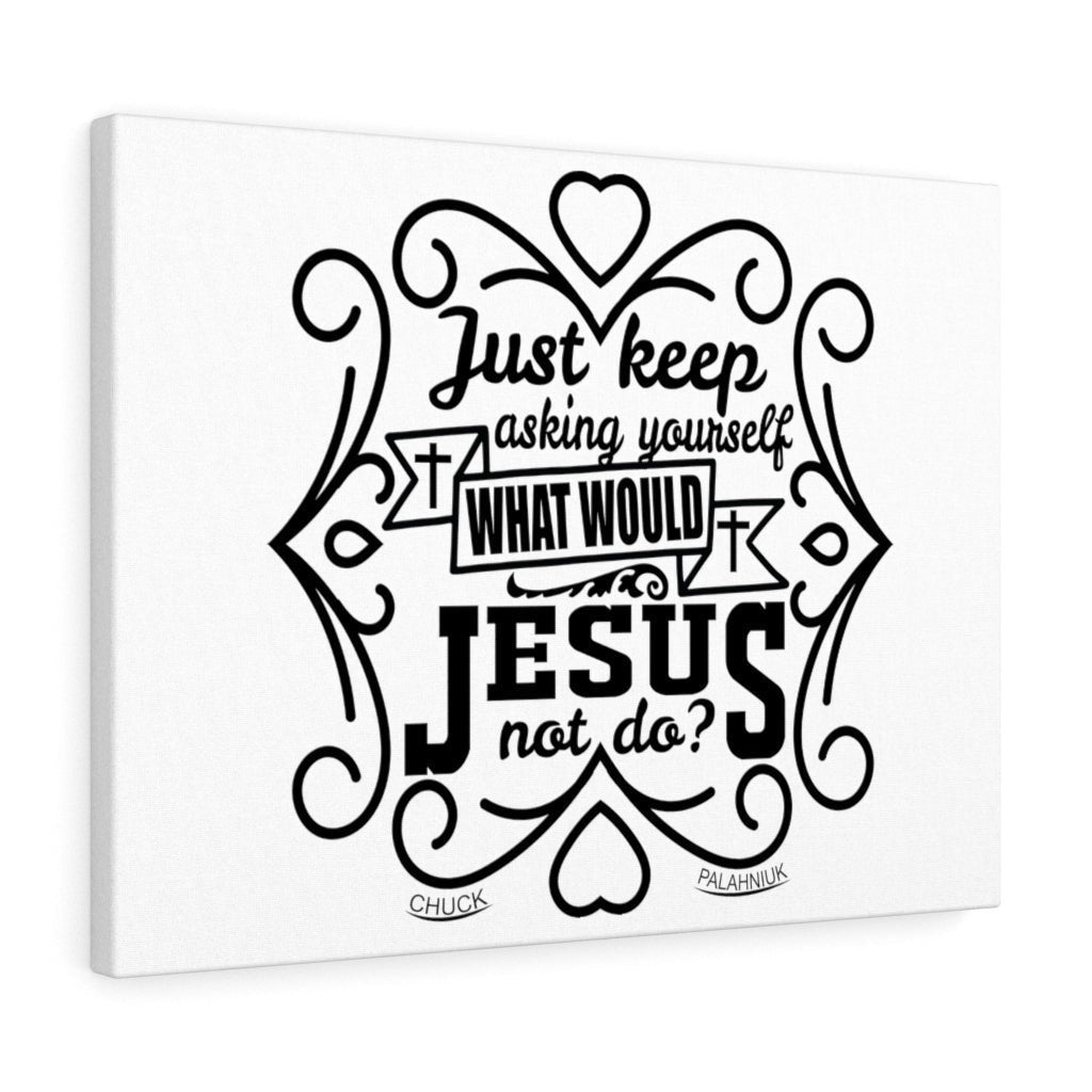 Scripture Canvas What Would Jesus Christian Wall Art Meaningful Home Decor Gifts Unique Housewarming Gift Ideas Framed Prints, Canvas