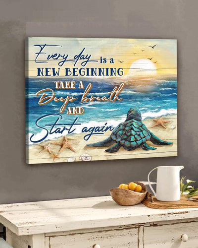 Turtle, Every Day Is A New Beginning, Deep Breath And Start Again - Housewarming Home Decor Wall Art Gift Ideas, Gift For You, Gift For Turtle Lover, Gift To Turtle Lover, C55 Framed Prints, Canvas