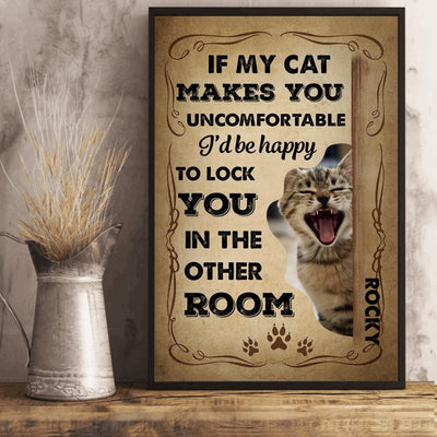 Cat Lovers If My Cat Makes You Uncomfortable Personalized Wall Art Framed Prints, Canvas