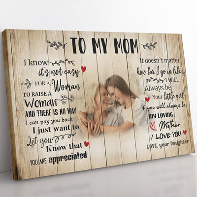 Custom Photo Wall Art Gift For Mom, Not Easy For A Woman To Raise A Woman Wall Art Framed Prints, Canvas