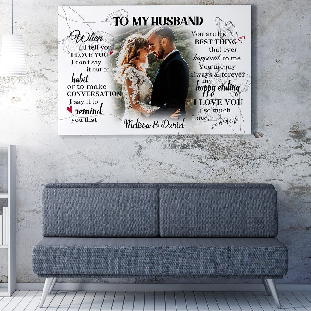 Personalized Canvas Custom Photo Painting, Canvas Hanging Wall Art Gift For Husband, When I Tell You I Love You Anniversary Wall Art For Him Framed Prints, Canvas