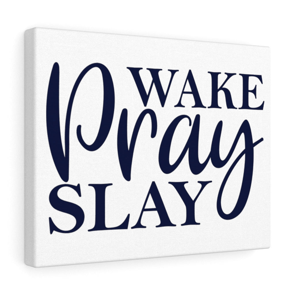 Scripture Canvas Wake Pray Slay Christian Wall Art Meaningful Home Decor Gifts Unique Housewarming Gift Ideas Framed Prints, Canvas