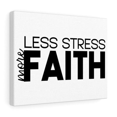 Scripture Canvas More Faith Less Stress Christian Wall Art Meaningful Home Decor Gifts Unique Housewarming Gift Ideas Framed Prints, Canvas