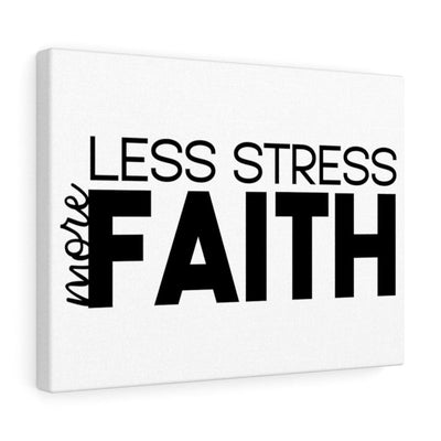 Scripture Canvas More Faith Less Stress Christian Wall Art Meaningful Home Decor Gifts Unique Housewarming Gift Ideas Framed Prints, Canvas