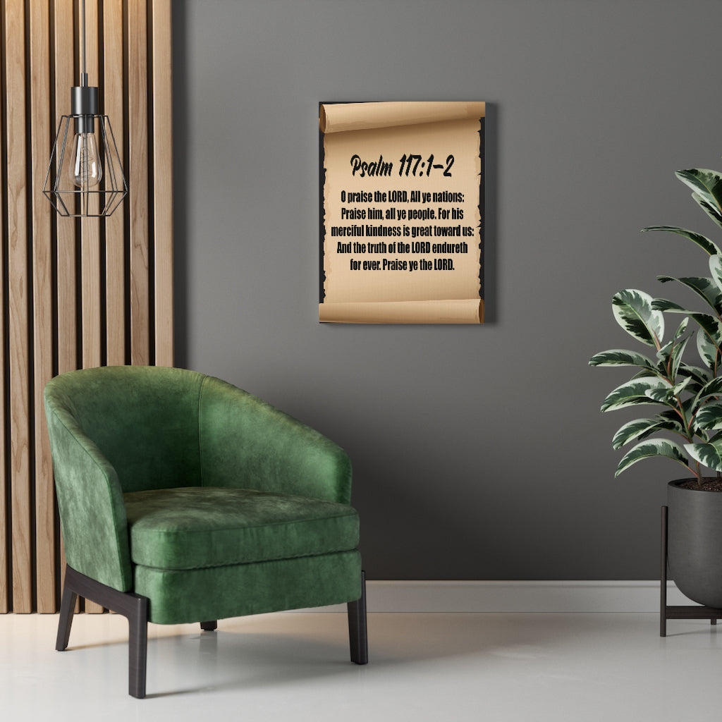Scripture Canvas O praise the Lord Psalm 117: 1-2 Christian Wall Art Bible Verse Meaningful Home Decor Gifts Unique Housewarming Gift Ideas Framed Prints, Canvas