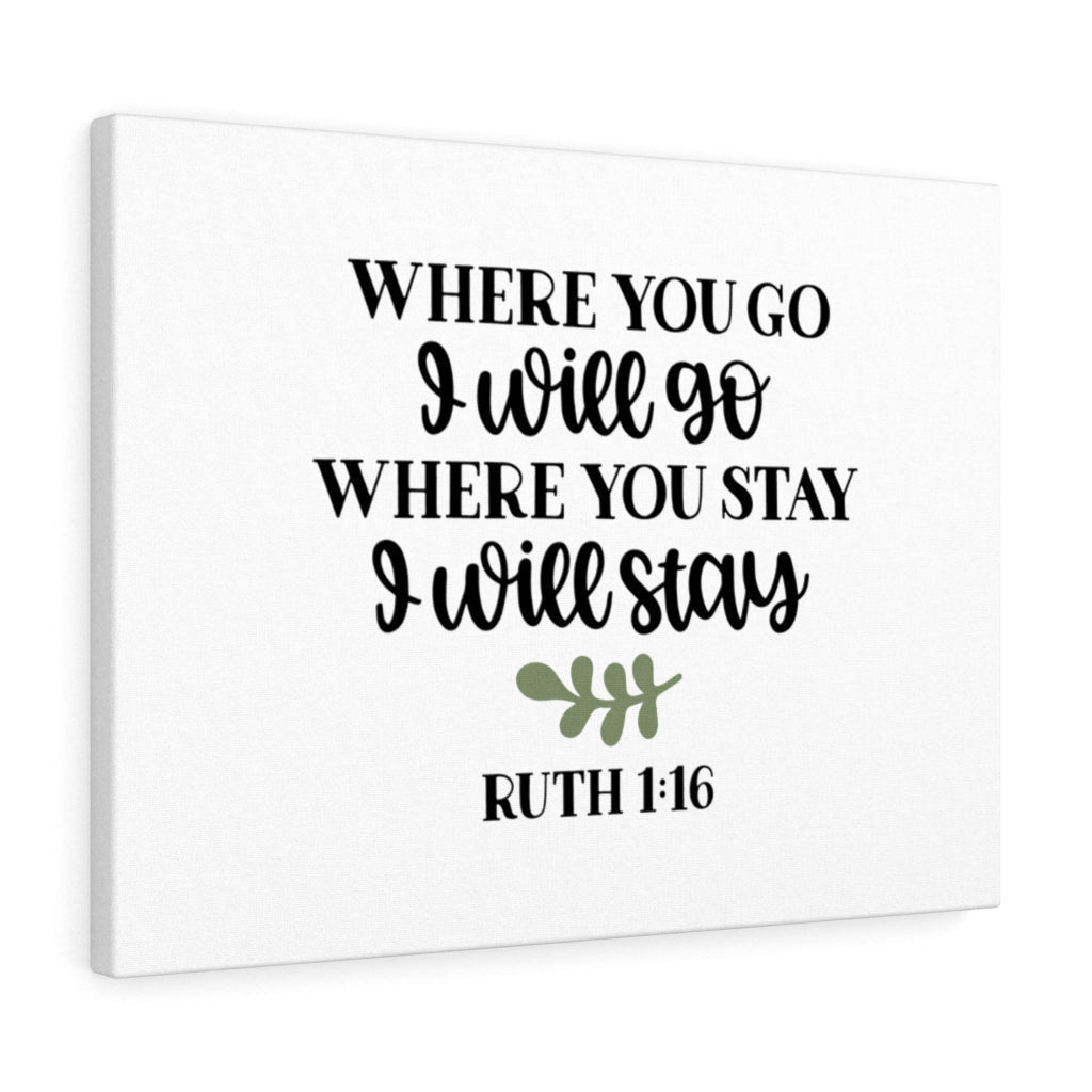 Scripture Canvas I Will Go Ruth 1:16 Christian Wall Art Bible Verse Meaningful Home Decor Gifts Unique Housewarming Gift Ideas Framed Prints, Canvas