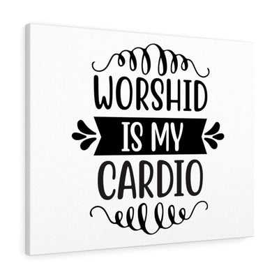 Scripture Canvas Worship Is My Cardio Christian Wall Art Meaningful Home Decor Gifts Unique Housewarming Gift Ideas Framed Prints, Canvas