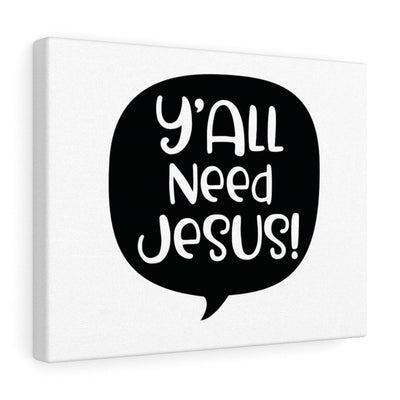 Scripture Canvas Y'all Need Jesus Christian Wall Art Meaningful Home Decor Gifts Unique Housewarming Gift Ideas Framed Prints, Canvas