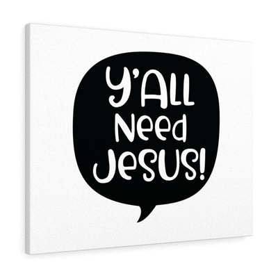 Scripture Canvas Y'all Need Jesus Christian Wall Art Meaningful Home Decor Gifts Unique Housewarming Gift Ideas Framed Prints, Canvas