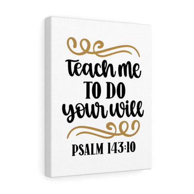Scripture Canvas Your Will Psalm 143:10 Christian Wall Art Bible Verse Meaningful Home Decor Gifts Unique Housewarming Gift Ideas Framed Prints, Canvas