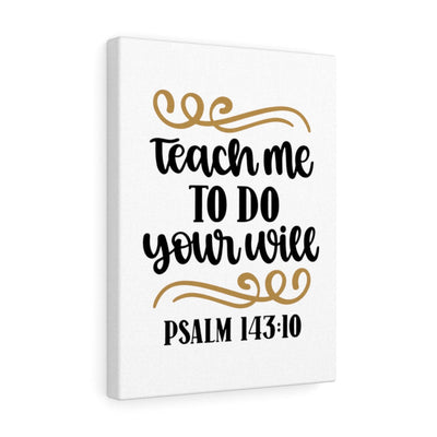 Scripture Canvas Your Will Psalm 143:10 Christian Wall Art Bible Verse Meaningful Home Decor Gifts Unique Housewarming Gift Ideas Framed Prints, Canvas