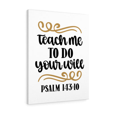 Scripture Canvas Your Will Psalm 143:10 Christian Wall Art Bible Verse Meaningful Home Decor Gifts Unique Housewarming Gift Ideas Framed Prints, Canvas