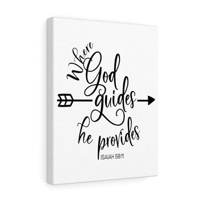 Scripture Canvas Where  God Guides Isaiah 58:11 Christian Wall Art Bible Verse Meaningful Home Decor Gifts Unique Housewarming Gift Ideas Framed Prints, Canvas