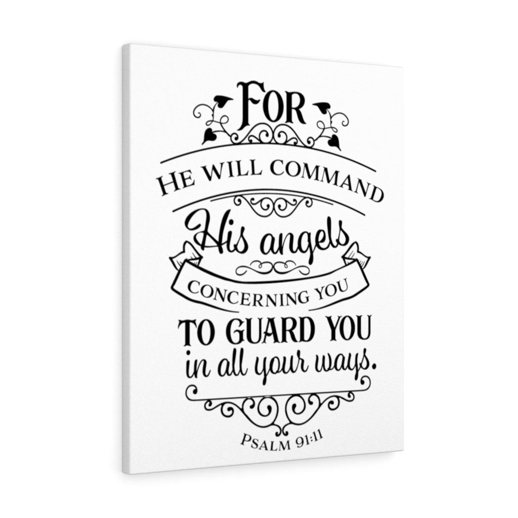 Scripture Canvas He Will Command Psalm 91:11 Christian Wall Art Bible Verse Meaningful Home Decor Gifts Unique Housewarming Gift Ideas Framed Prints, Canvas