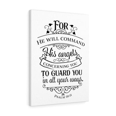 Scripture Canvas He Will Command Psalm 91:11 Christian Wall Art Bible Verse Meaningful Home Decor Gifts Unique Housewarming Gift Ideas Framed Prints, Canvas