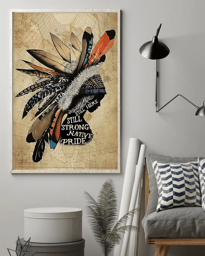 Still Here Still Strong Native American Pride - Housewarming Home Decor Wall Art Gift Ideas, Gift For You, Gift For Native American , Living Room Wall Art, Living Room Picture C87 Framed Prints, Canvas
