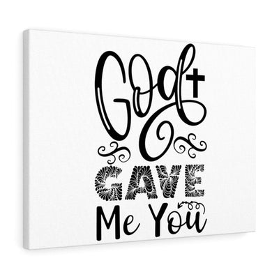 Scripture Canvas God Gave Me You Christian Wall Art Meaningful Home Decor Gifts Unique Housewarming Gift Ideas Framed Prints, Canvas