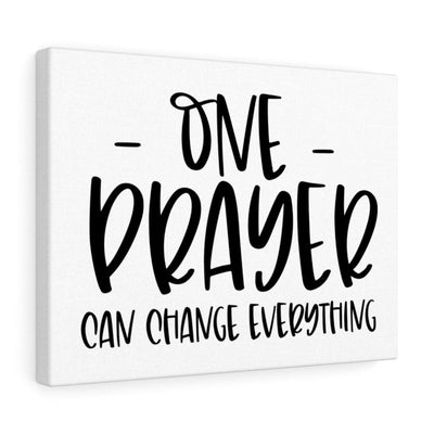 Scripture Canvas One Prayer Can Change Everything Christian Wall Art Meaningful Home Decor Gifts Unique Housewarming Gift Ideas Framed Prints, Canvas