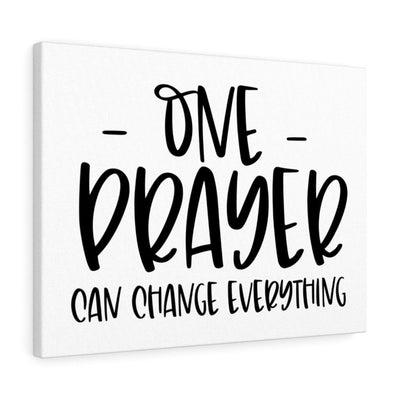 Scripture Canvas One Prayer Can Change Everything Christian Wall Art Meaningful Home Decor Gifts Unique Housewarming Gift Ideas Framed Prints, Canvas