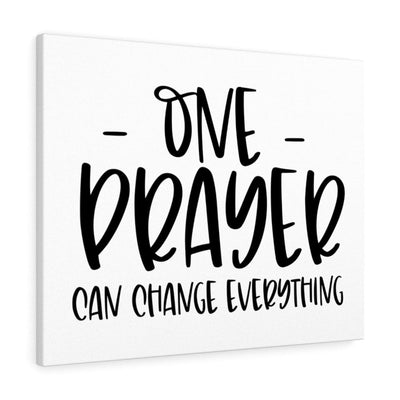 Scripture Canvas One Prayer Can Change Everything Christian Wall Art Meaningful Home Decor Gifts Unique Housewarming Gift Ideas Framed Prints, Canvas