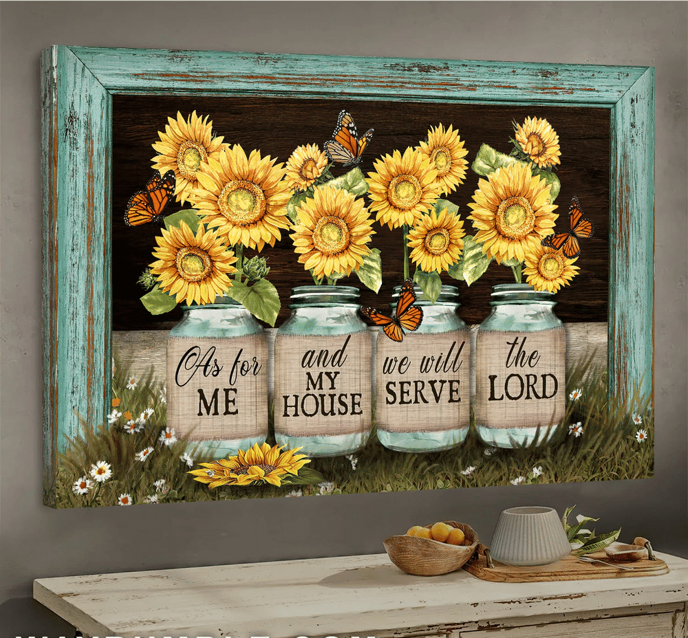 Beautiful Sunflower Jars Butterfly We Will Serve The Lord Jesus - Matte Wall Art Gallery Canvas Painting, Canvas Hanging Home Decor Gift Idea Framed Prints, Canvas