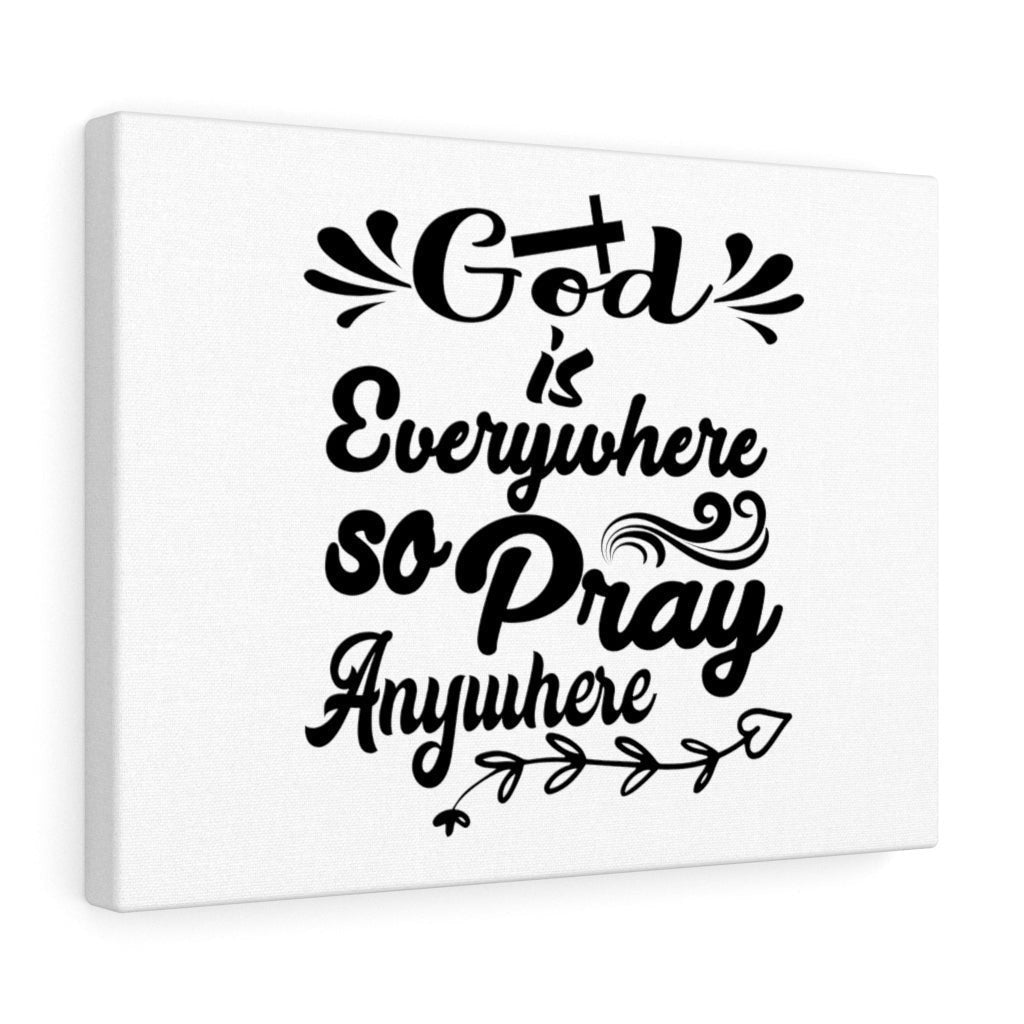 Scripture Canvas God Is Everywhere So Pray Anywhere Christian Wall Art Bible Verse Meaningful Home Decor Gifts Unique Housewarming Gift Ideas Framed Prints, Canvas
