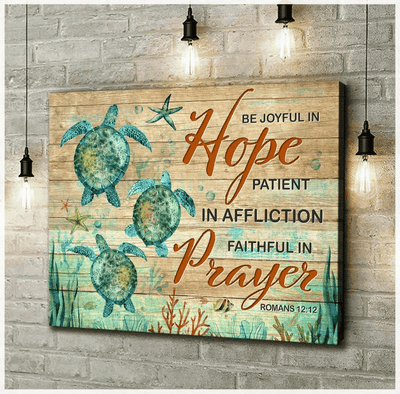 Turtle, Be Joyful In Hope - Housewarming Home Decor Wall Art Gift Ideas, Gift For You, Gift For Turtle Lover, Living Room Wall Art, Bedroom Wall Art C74 Framed Prints, Canvas