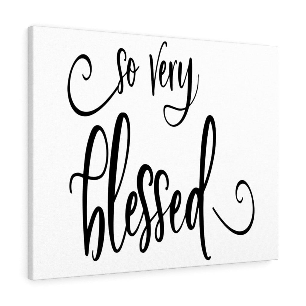 Scripture Canvas So Very Blessed Christian Wall Art Meaningful Home Decor Gifts Unique Housewarming Gift Ideas Framed Prints, Canvas
