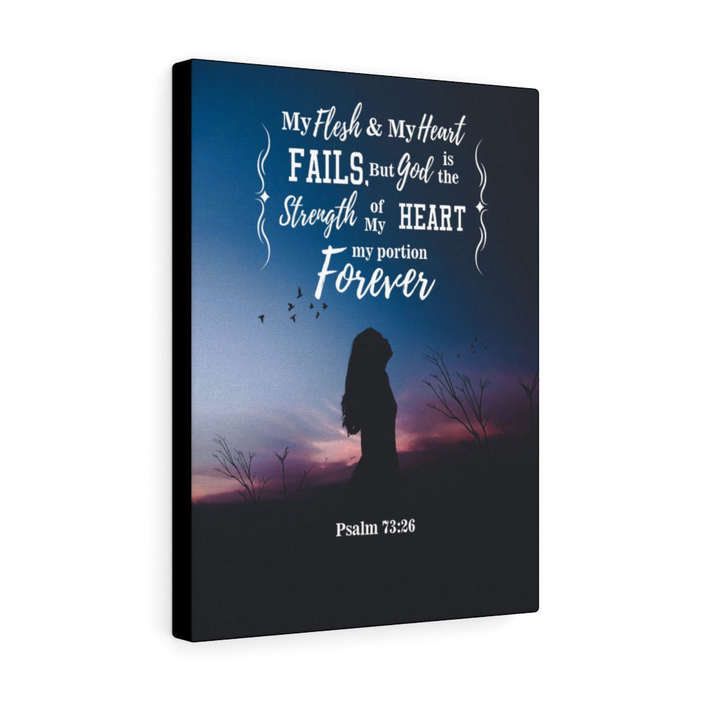 Scripture Canvas My Flesh and Heart Psalm 73:26 Christian Wall Art Bible Verse Meaningful Home Decor Gifts Unique Housewarming Gift Ideas Framed Prints, Canvas