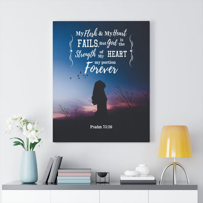 Scripture Canvas My Flesh and Heart Psalm 73:26 Christian Wall Art Bible Verse Meaningful Home Decor Gifts Unique Housewarming Gift Ideas Framed Prints, Canvas