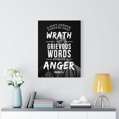 Scripture Canvas Grievous Words Proverbs 15:1 Christian Wall Art Bible Verse Meaningful Home Decor Gifts Unique Housewarming Gift Ideas Framed Prints, Canvas