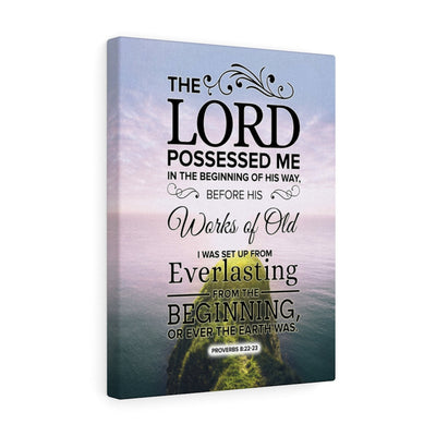 Scripture Canvas The Lord Possessed Me Proverbs 8:22-23 Christian Wall Art Bible Verse Meaningful Home Decor Gifts Unique Housewarming Gift Ideas Framed Prints, Canvas