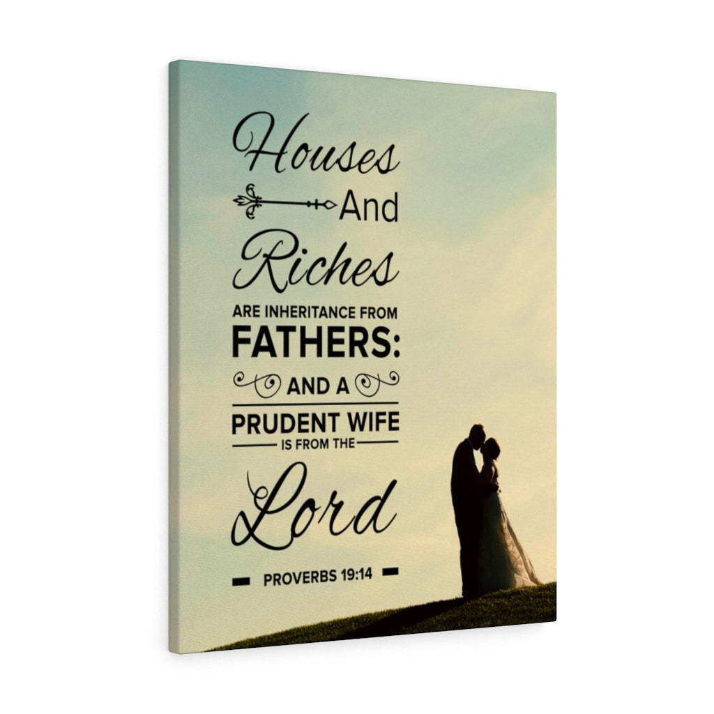 Scripture Canvas House and Riches Proverbs 19:14 Christian Wall Art Bible Verse Meaningful Home Decor Gifts Unique Housewarming Gift Ideas Framed Prints, Canvas