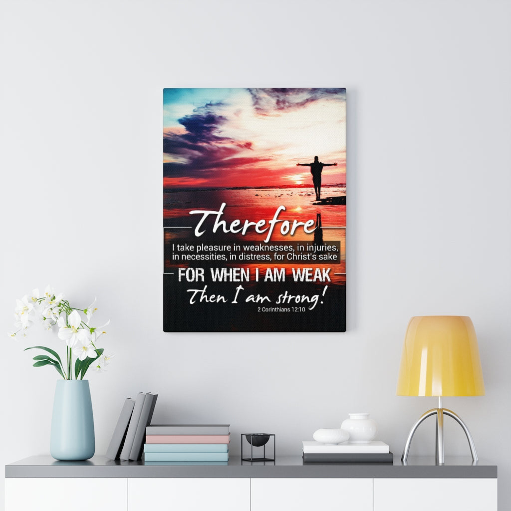 Scripture Canvas Then I Am Strong 2 Corinthians 12:10 Christian Wall Art Bible Verse Meaningful Home Decor Gifts Unique Housewarming Gift Ideas Framed Prints, Canvas
