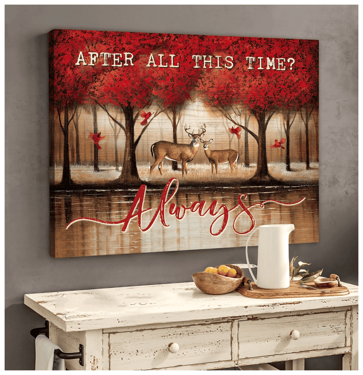Deer, After All This Time? Always - Housewarming Home Decor Wall Art Gift Ideas, Gift For You, Gift For Deer Lover, Gift To Love Deer Couple,  Valentine Day Gift,  Living Room Wall Art, Bedroom Wall Art Valentines Day For Her