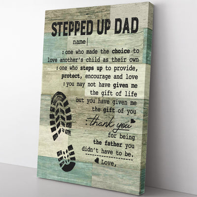 Stepped Up Dad Definition Home Decor Wall Art Gift Ideas for Bonus Father's Day, The Choice to Love Another's Child Step Dad Home Decor Wall Art Gift Ideas Framed Prints, Canvas