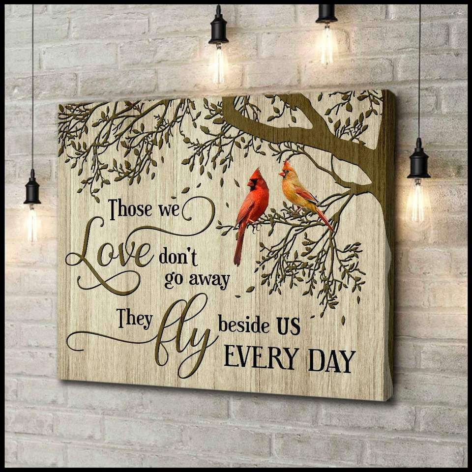 Cardinal Those We Love Dont Go Away - Housewarming Home Decor Wall Art Gift Ideas, Gift For You, Gift For Cardinal Lover, Memorial Gift, Gift For Memories, Living Room Wall Art, Bedroom Wall Art Framed Prints, Canvas