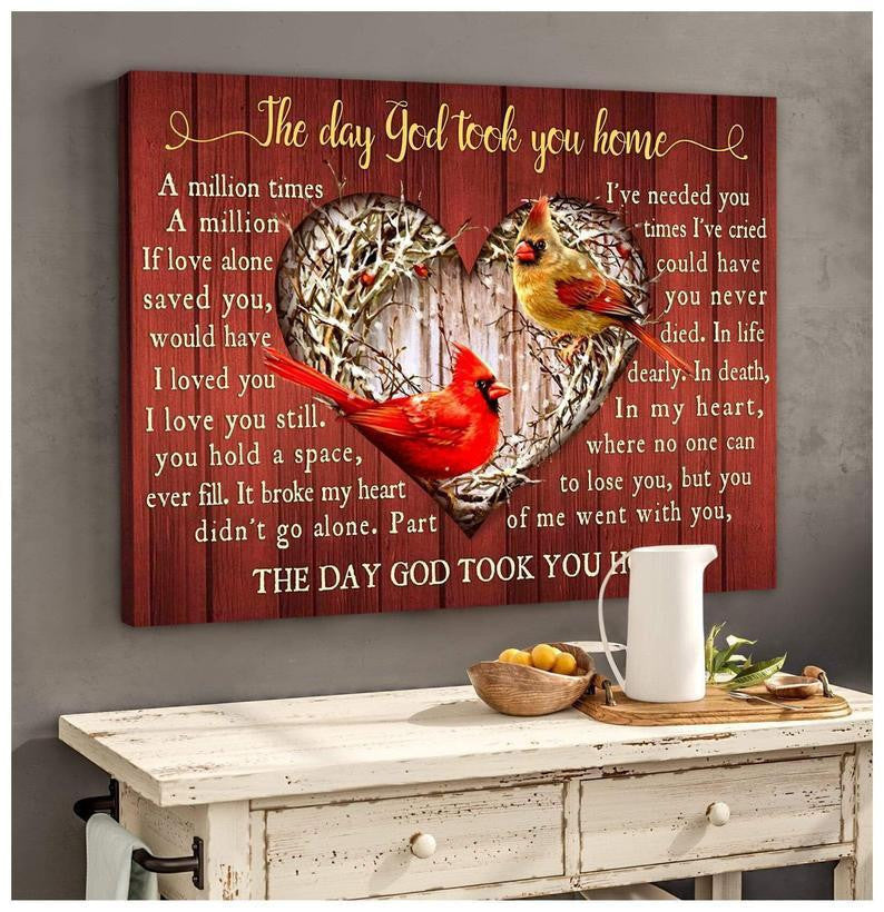Cardinal, The Day God Took You Home - Housewarming Home Decor Wall Art Gift Ideas, Widow, Memorial Day Framed Prints, Canvas