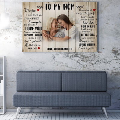 Personalized Custom Photo Wall Art Gift Ideas Mothers Day Gift For Mom, Maybe I Dont Tell You This Often Enough Home Decor Wall Art Gift Ideas Framed Prints, Canvas