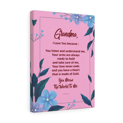 Grandma I Love You Because Inspirational Verse Printed On Ready To Hang Stretched Canvas