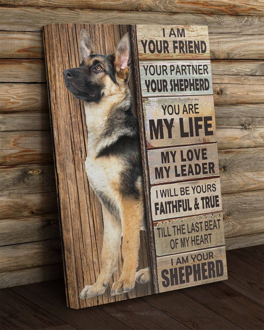 German Shepherd Iam Your Friend - Housewarming Home Decor Wall Art Gift Ideas, Gift For You, Gift For Her, Gift For Him, Gift For Dog Lover, Gift For German Shepherd Lover Framed Prints, Canvas