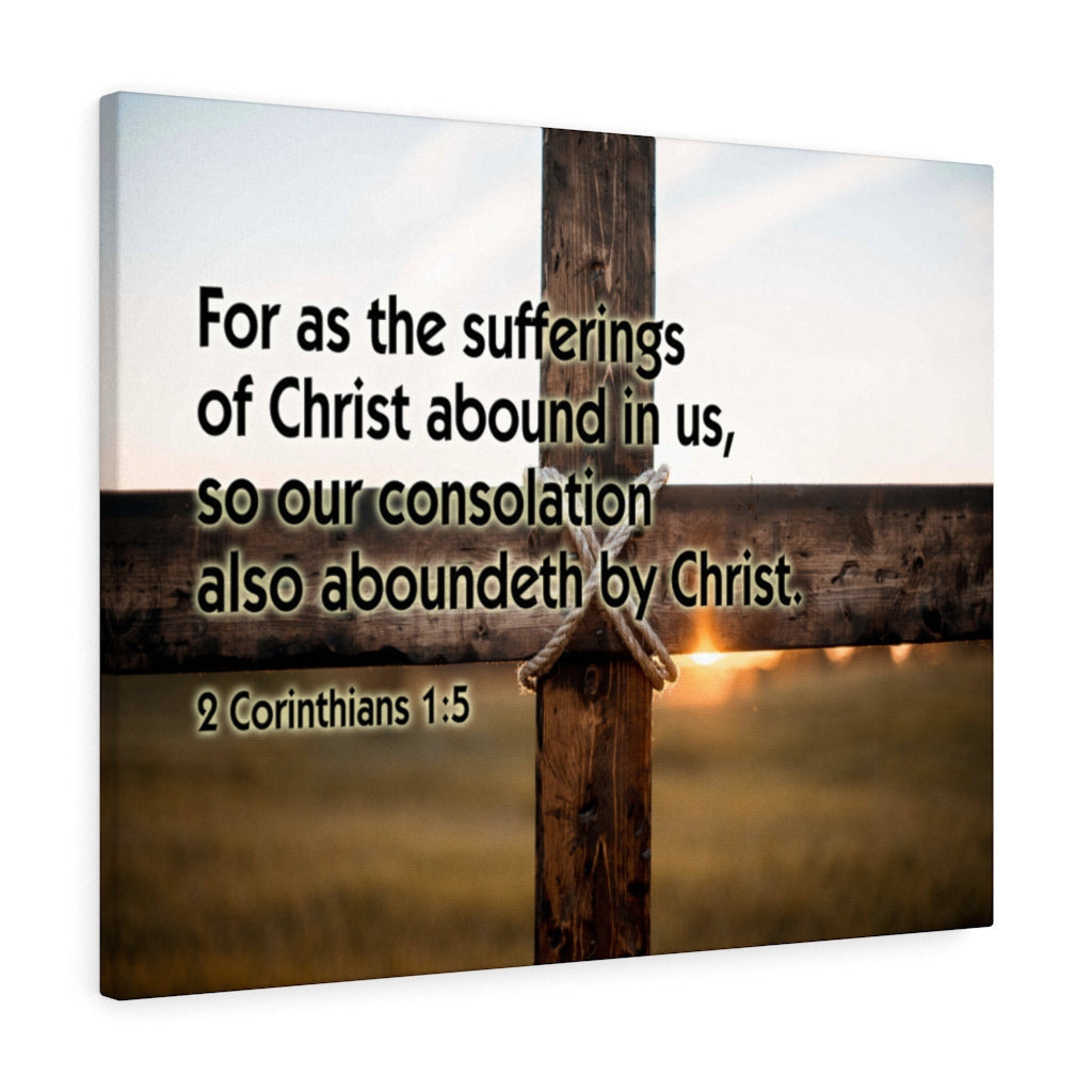 Scripture Canvas Sufferings of Christ 2 Corinthians 1:5 Christian Wall Art Bible Verse Meaningful Home Decor Gifts Unique Housewarming Gift Ideas Framed Prints, Canvas