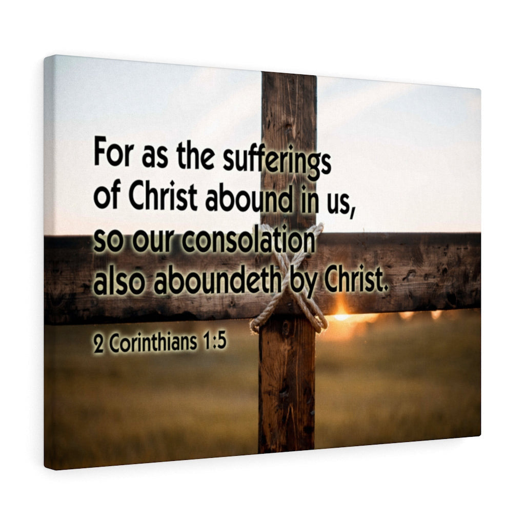 Scripture Canvas Sufferings of Christ 2 Corinthians 1:5 Christian Wall Art Bible Verse Meaningful Home Decor Gifts Unique Housewarming Gift Ideas Framed Prints, Canvas
