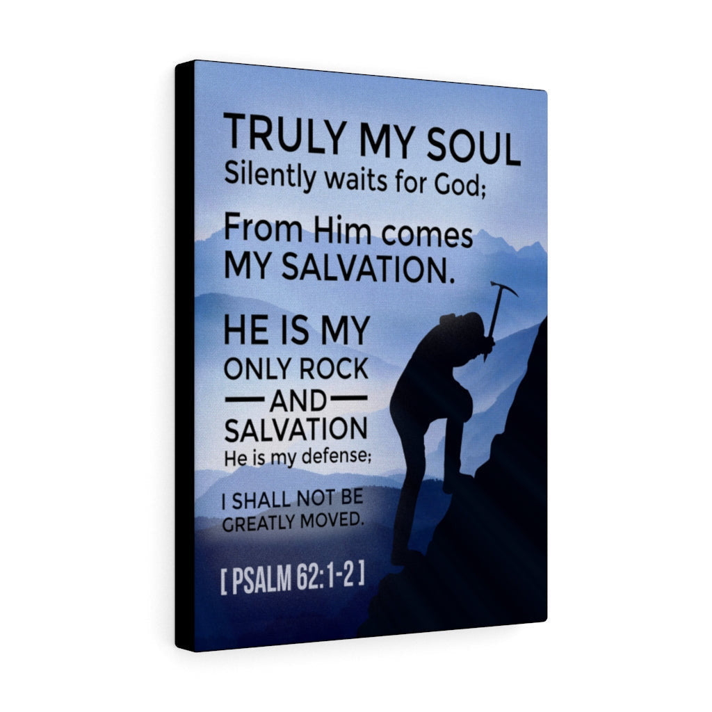 Scripture Canvas Rock And Salvation Psalm 62:1-2 Christian Wall Art Bible Verse Meaningful Home Decor Gifts Unique Housewarming Gift Ideas Framed Prints, Canvas
