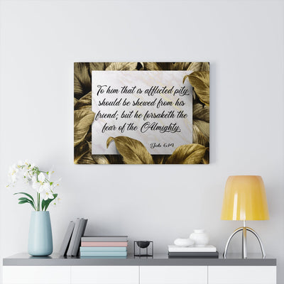 Scripture Canvas The Fear of The Almighty Job 6:14 Christian Wall Art Bible Verse Meaningful Home Decor Gifts Unique Housewarming Gift Ideas Framed Prints, Canvas