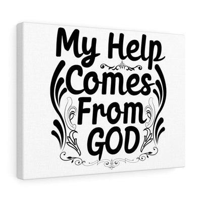 Scripture Canvas Comes From God Christian Wall Art Meaningful Home Decor Gifts Unique Housewarming Gift Ideas Framed Prints, Canvas